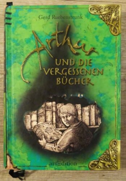 Arthur und die vergessenen Bücher von Gerd Ruebenstrunk